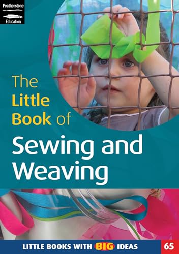 Little Book of Sewing, Weaving and Fabric Work: Little Books with Big Ideas: Little Books With Big Ideas (65) von Featherstone